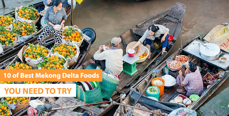 10 of Best Mekong Delta Foods You Need To Try